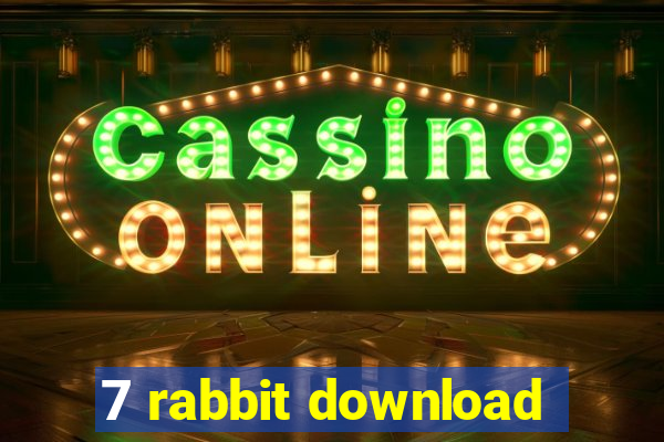 7 rabbit download